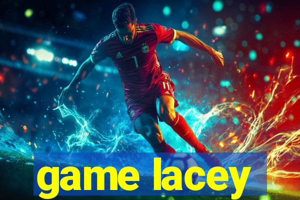 game lacey